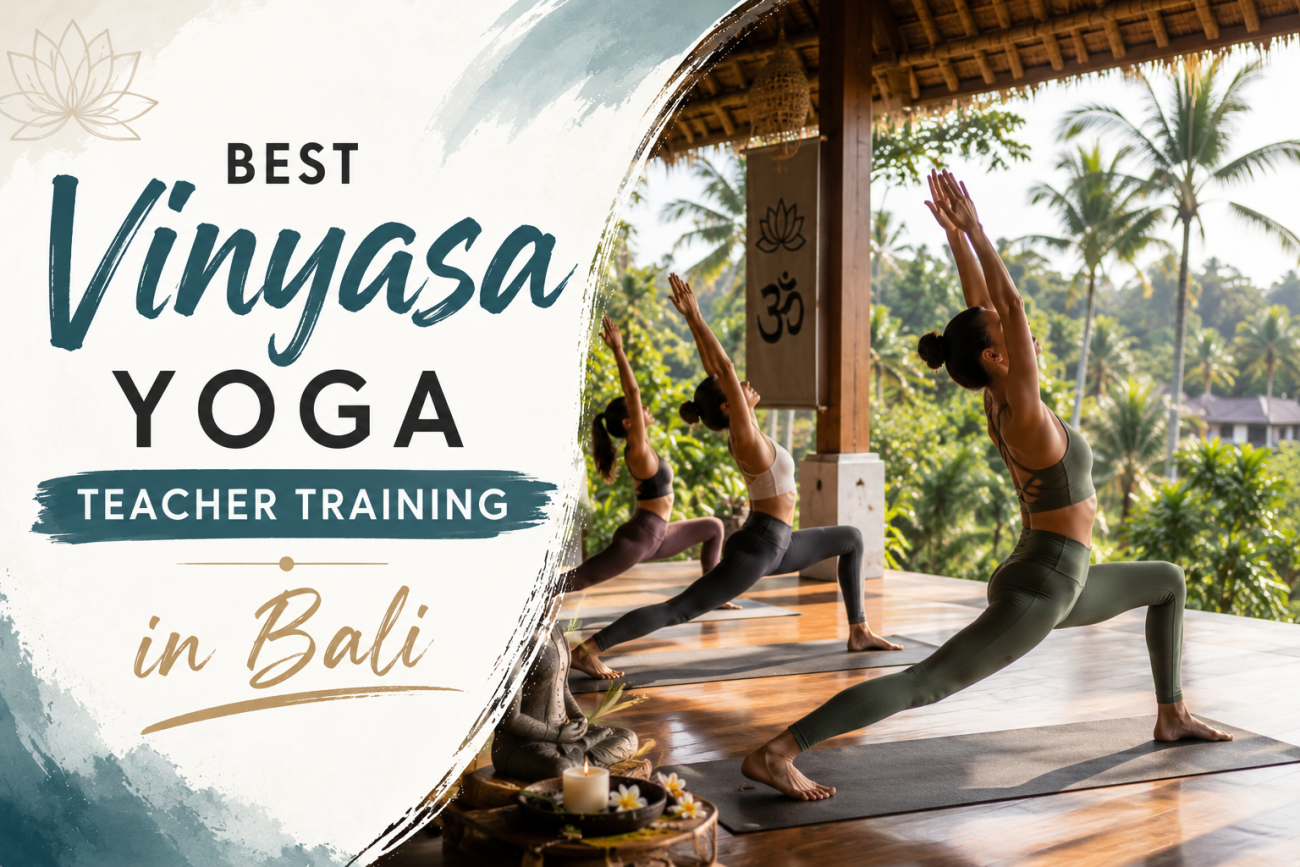 Best Vinyasa Yoga Teacher Training in Bali (2026)