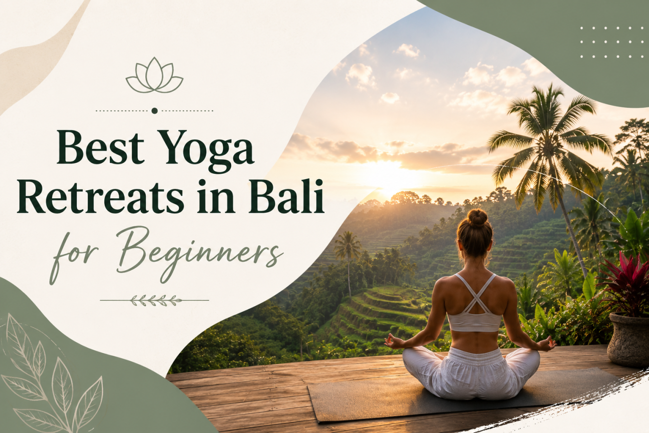 Best Yoga Retreats in Bali for Beginners